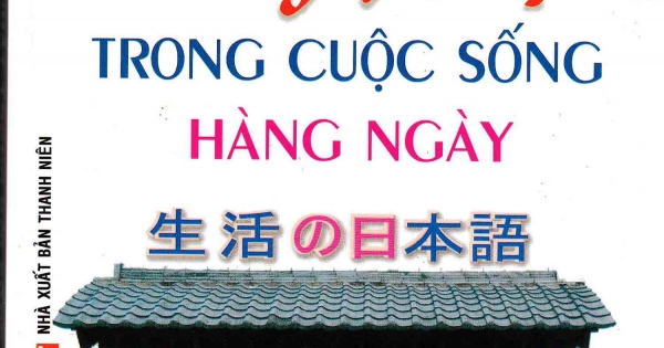 Tiếng Nhật Trong Cuộc Sống Hàng Ngày (Kèm CD)