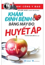 Khám Định Bệnh Bằng Máy Đo Huyết Áp