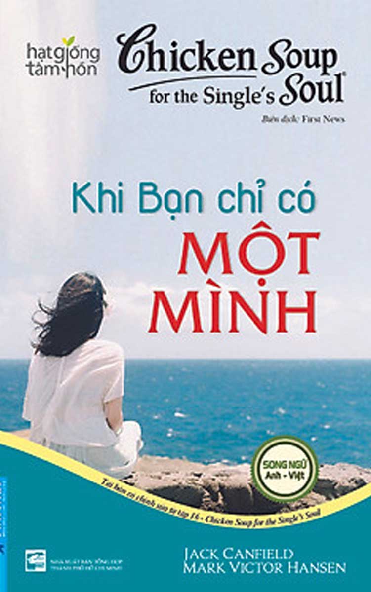 Hạt Giống Tâm Hồn - Chicken Soup For The Soul 16 - Khi Bạn Chỉ Có Một Mình