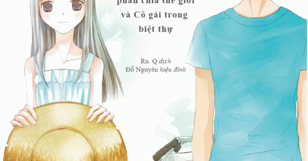 Riku và Chise - Chàng Trai Phân Chia Thế Giới Và Cô Gái Trong Biệt Thự