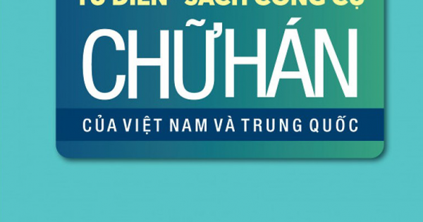 Từ Điển - Sách Công Cụ Chữ Hán Của Việt Nam Và Trung Quốc