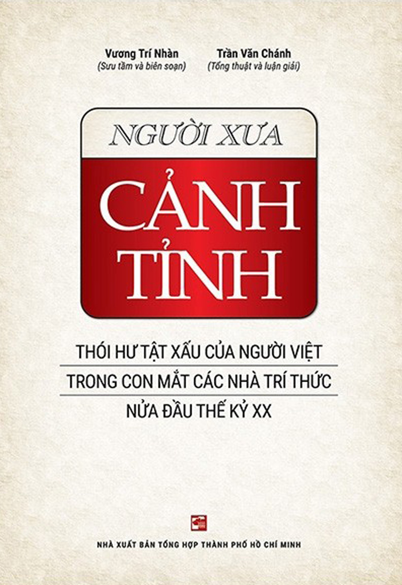 Người Xưa Cảnh Tỉnh - Thói Hư Tật Xấu Của Người Việt Trong Con Mắt Các Nhà Trí Thức Nửa Đầu Thế Kỷ Xx