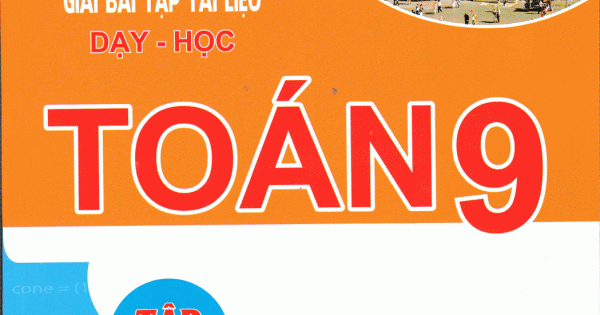 Phát Triển Tư Duy Đột Phá Giải Bài Tập Tài Liệu Dạy - Học Toán 9 Tập 2