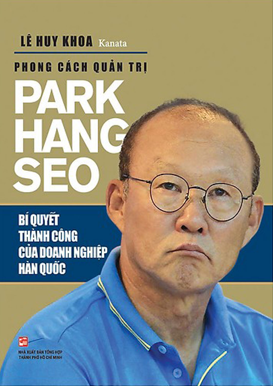 Phong Cách Quản Trị Park Hang Seo - Bí Quyết Thành Công Của Doanh Nghiệp Hàn Quốc 