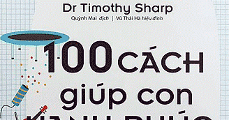 Cẩm Nang Cho Cha Mẹ Bận Rộn - 100 Cách Giúp Con Hạnh Phúc