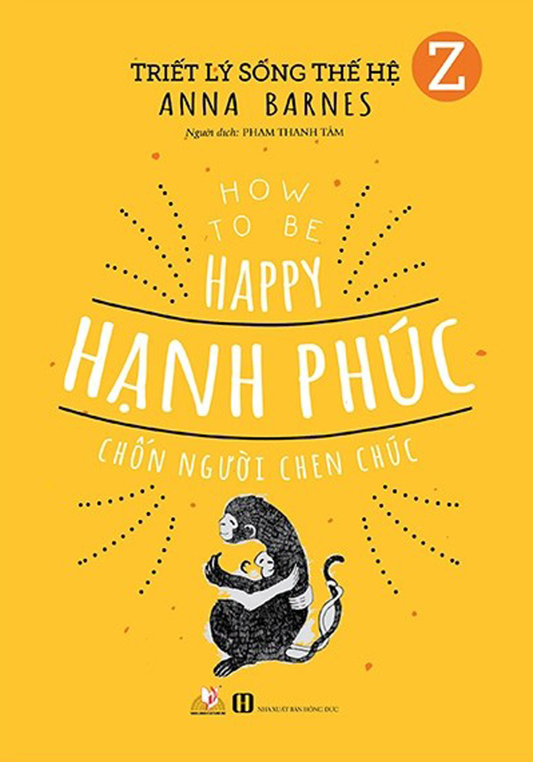 Triết Lý Sống Thế Hệ Z - Hạnh Phúc Chốn Người Chen Chúc