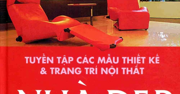 Tuyển Tập Các Thiết Kế & Trang Trí Nội Thất Nhà Đẹp Châu Á