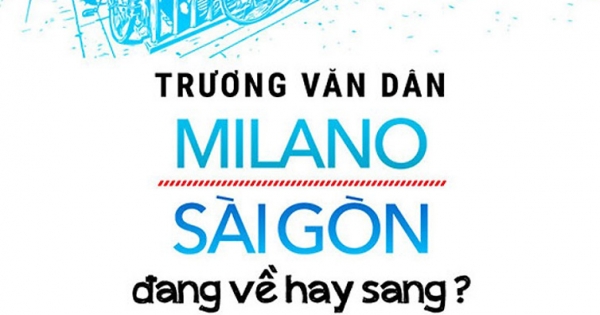 Milano Sài Gòn Đang Về Hay Sang?