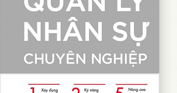 Kỹ Năng Quản Lý Nhân Sự Chuyên Nghiệp