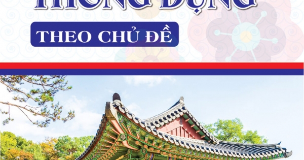 5500 Từ Vựng Tiếng Hàn Thông Dụng Theo Chủ Đề