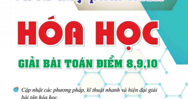 Rèn Luyện Và Tư Duy Phát Triển Hóa Học Giải Bài Toán Điểm 8,9,10