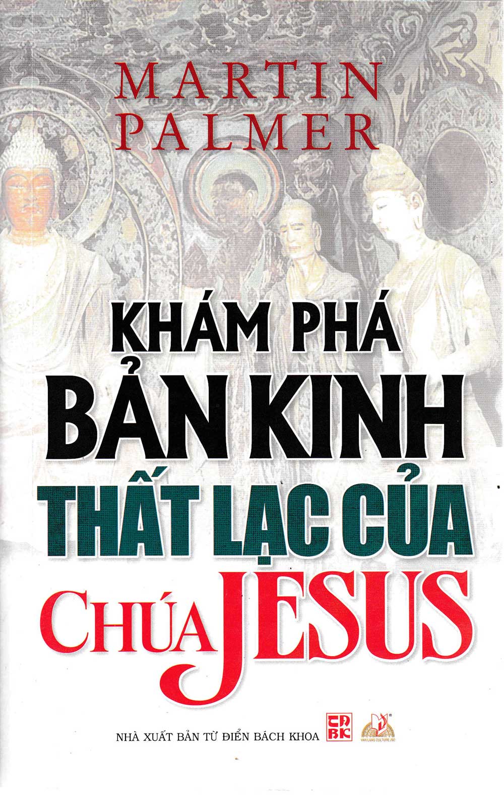 Khám Phá Bản Kinh Thất Lạc Của Chúa Jesus