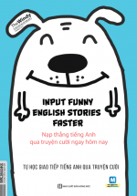 Input Funny English Stories Faster - Tự Học Giao Tiếp Tiếng Anh Qua Truyện cười 