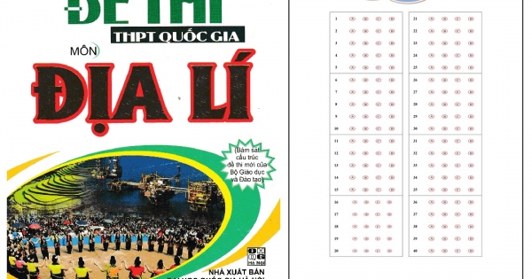 Tuyển Tập Đề Thi THPT Quốc Gia Môn Địa Lí Tặng Phiếu Trắc Nghiệm 40 Câu