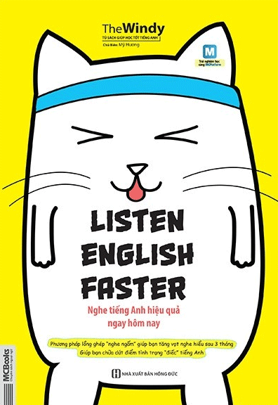 Listen English Faster - Nghe Tiếng Anh Hiệu Quả Ngay Hôm Nay
