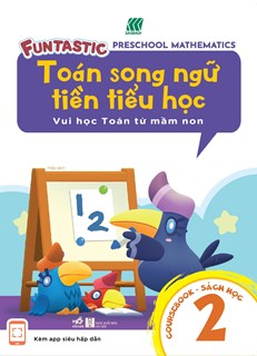 Toán Song Ngữ Tiền Tiểu Học - Sách Học 2