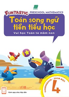 Toán Song Ngữ Tiền Tiểu Học - Sách Học 4