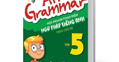 Aha Grammar - Học Nhanh Toàn Diện Ngữ Pháp Tiếng Anh Lớp 5 Theo Chủ Đề
