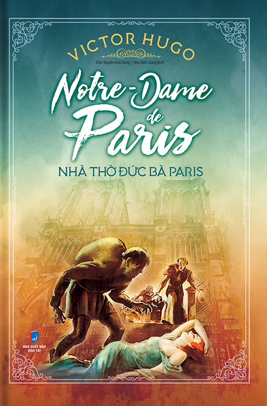 Nhà Thờ Đức Bà Paris (Notre Dame De Paris) (Bìa Cứng) 
