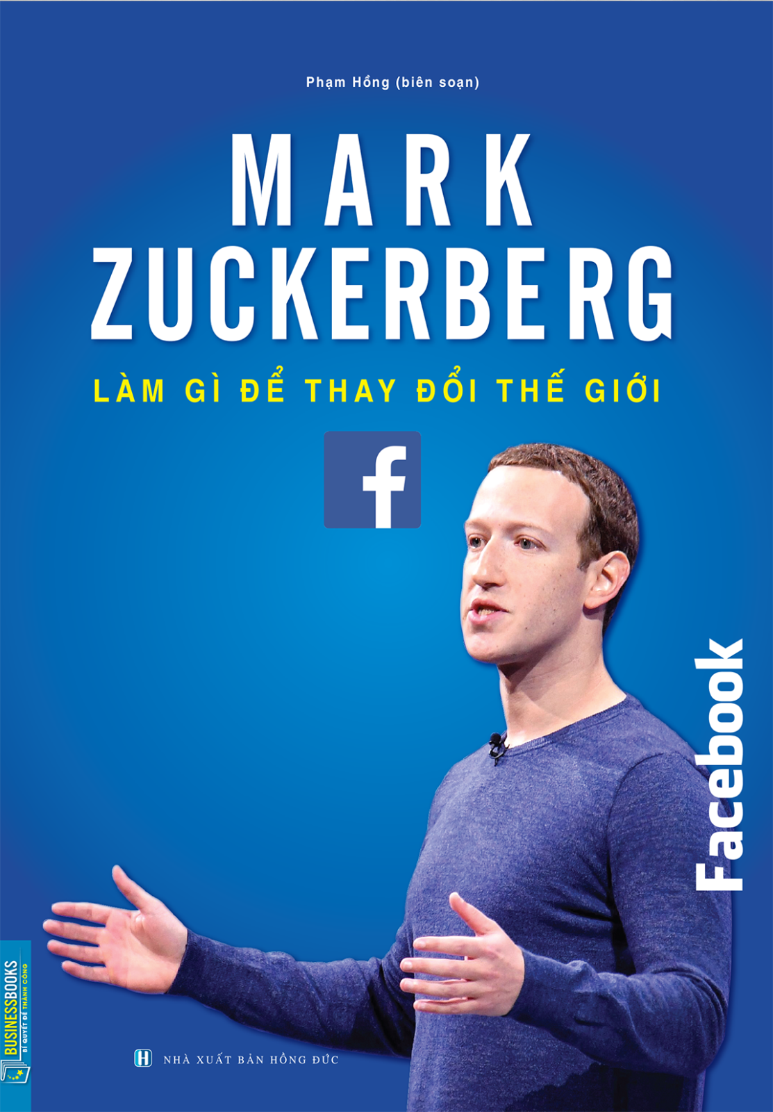 Mark Zuckerberg - Làm Gì Để Thay Đổi Thế Giới