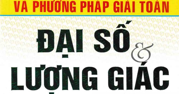 Phân Loại Phân Tích Và Phương Pháp Giải Toán Đại Số Và Lượng Giác