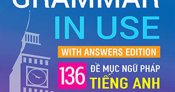 English Grammar In Use - 136 Đề Mục Ngữ Pháp Tiếng Anh