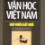 Văn Học Việt Nam Nơi Miền Đất Mới - Tập 1