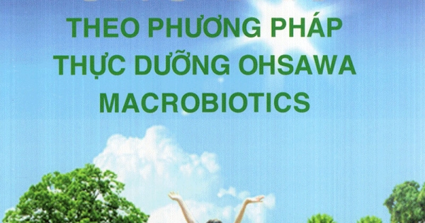 Phòng Và Trị Bệnh Ung Thư Theo Phương Pháp Thực Dưỡng Ohsawa Macrobiotics