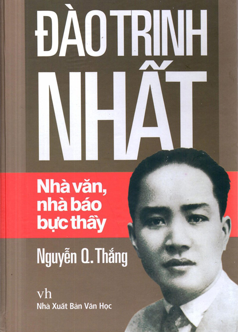 Đào Trinh Nhất - Nhà Văn, Nhà Văn, Nhà Báo Bực Thầy
