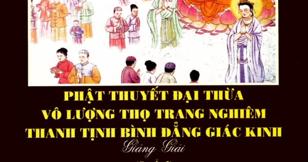Phật Thuyết Đại Thừa Vô Lượng Thọ Trang Nghiêm Thanh Tịnh Bình Đẳng Giác Kinh Giảng Giải (Quyển 2)