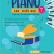  Piano Cho Thiếu Nhi - Tuyển Tập 220 Tiểu Phẩm Nổi Tiếng - Phần 1