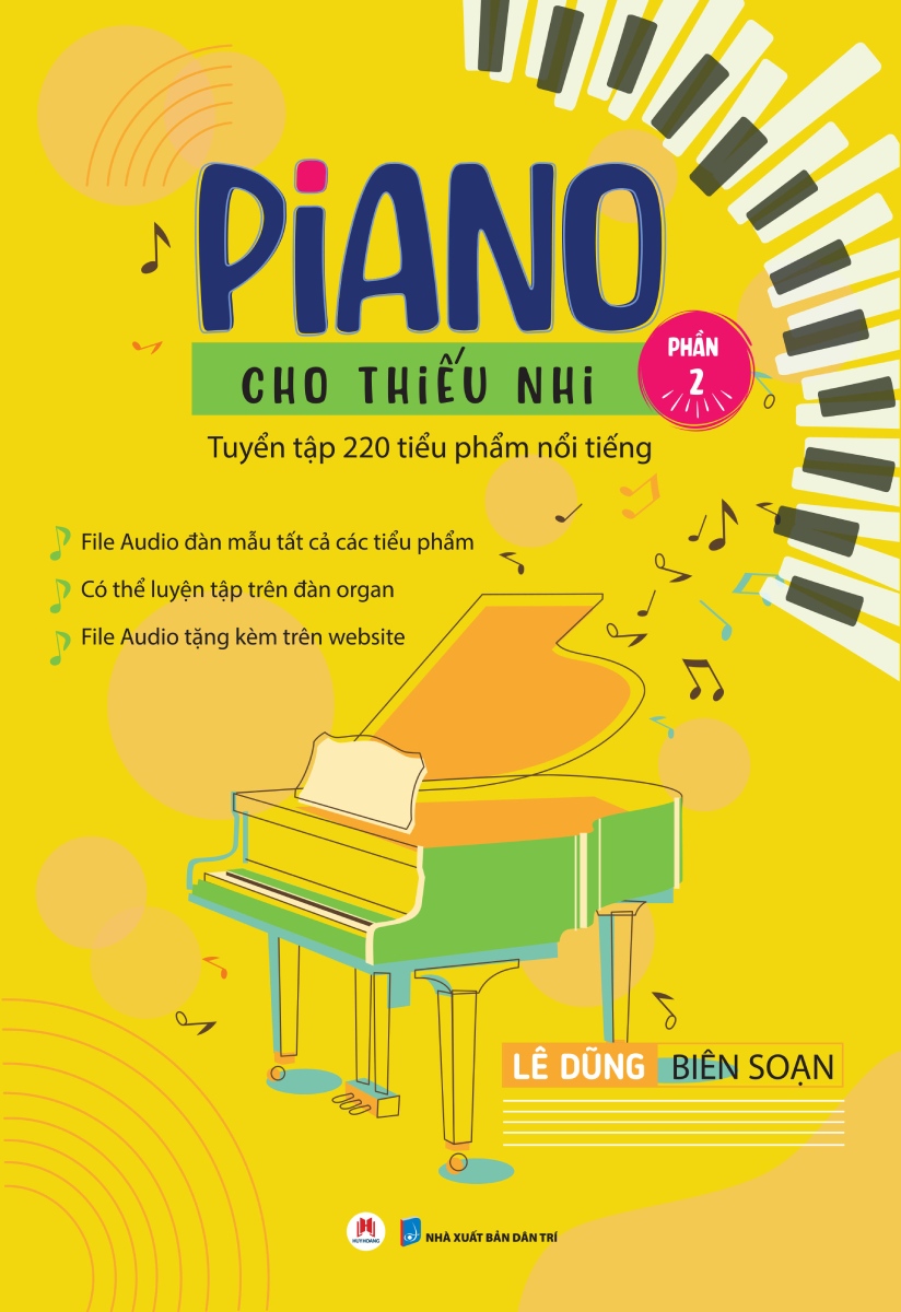  Piano Cho Thiếu Nhi - Tuyển Tập 220 Tiểu Phẩm Nổi Tiếng - Phần 2
