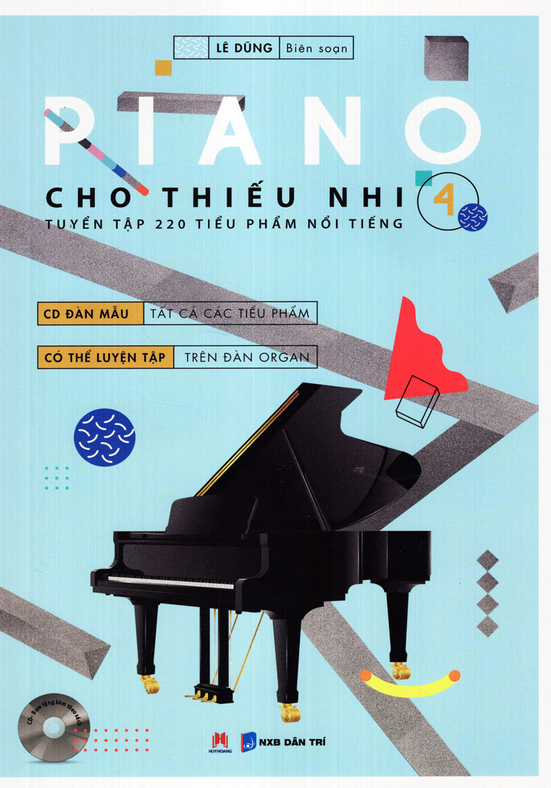 Piano Cho Thiếu Nhi - Tuyển Tập 220 Tiểu Phẩm Nổi Tiếng - Phần 4