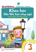 Khoa Học Tiền Tiểu Học Song Ngữ - Sách Học 3