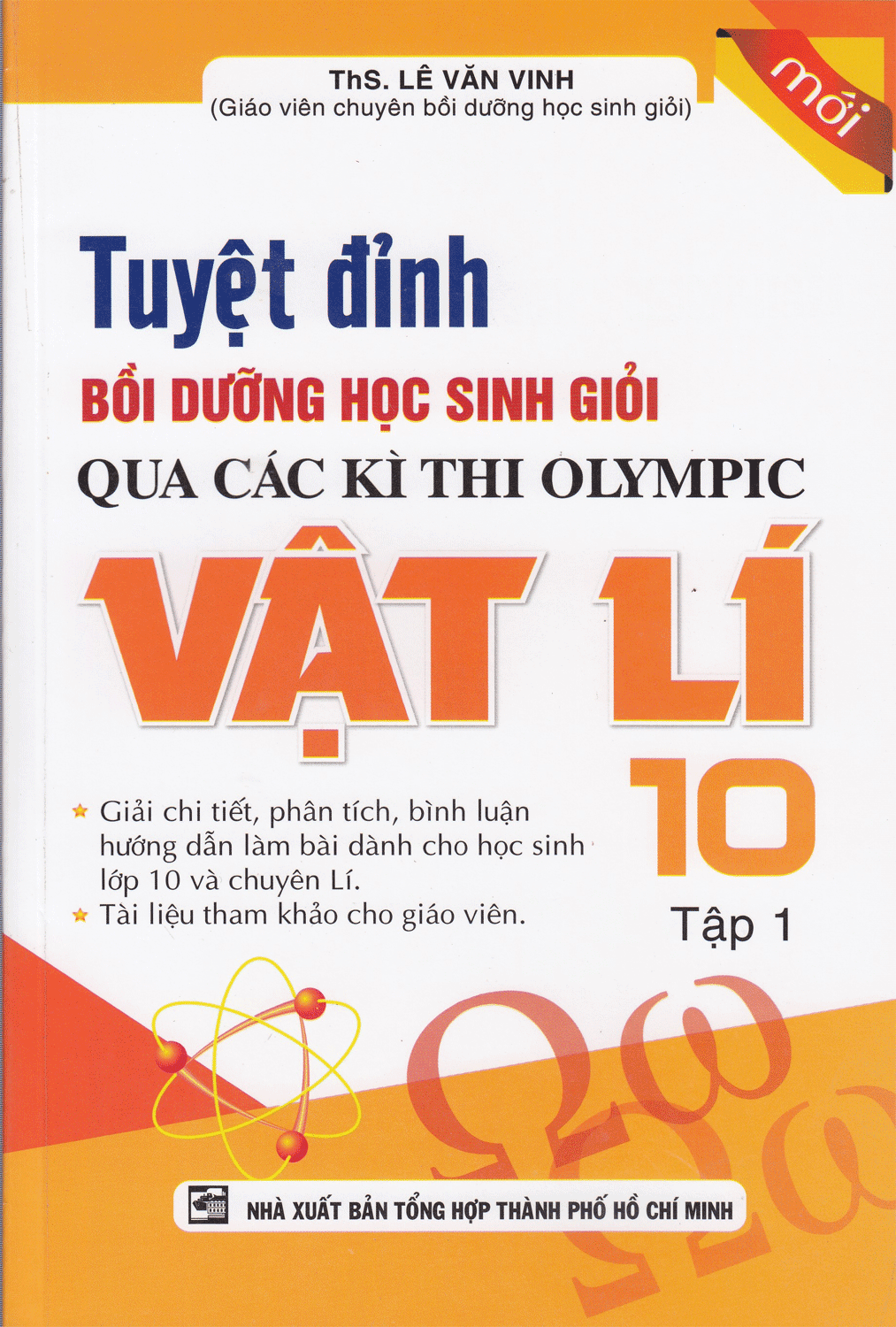 Tuyệt Đỉnh Bồi Dưỡng Học Sinh Giỏi Qua Các Kì Thi Olympic  Vật Lí 10 Tập 1