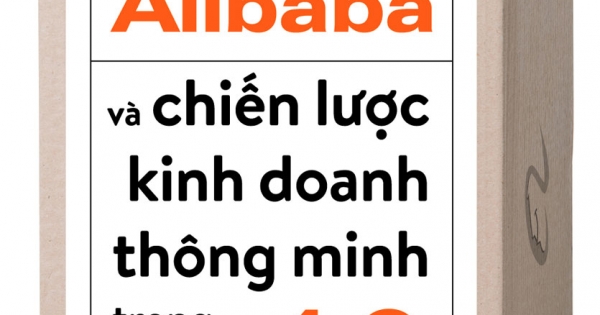 ALIBABA Và Chiến Lược Kinh Doanh Thông Minh Trong Thời Đại 4.0