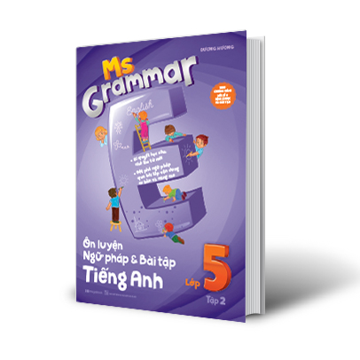 Ms Grammar Ôn Luyện Ngữ Pháp Và Bài Tập Tiếng Anh Lớp 5 Tập 2