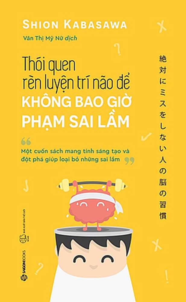 Thói Quen Rèn Luyện Trí Não Để Không Bao Giờ Phạm Sai Lầm