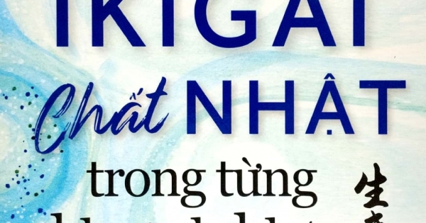 Ikigai - Chất Nhật Trong Từng Khoảnh Khắc