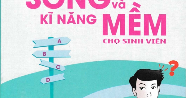 Rèn Luyện Kĩ Năng Sống Và Kĩ Năng Mềm Cho Sinh Viên