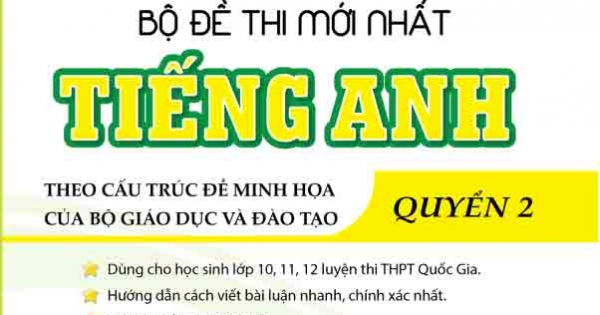 Công Phá 99 Đề Thi THPT Quốc Gia Bộ Đề Thi Mới Nhất Tiếng Anh Quyển 2