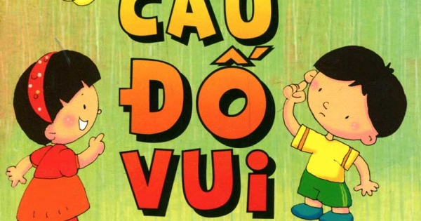 Tuyển Tập Câu Đố Vui Tâm Đắc Dành Cho Tuổi Học Trò (Tập 1)