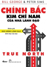  Chính Bắc - Kim Chỉ Nam Của Nhà Lãnh Đạo