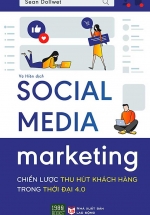 Social Media Marketing - Chiến Lược Thu Hút Khách Hàng Trong Thời Đại 4.0