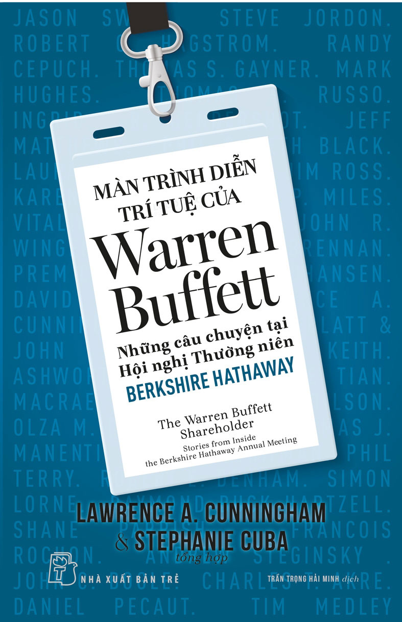 Màn Trình Diễn Trí Tuệ Của Warren Buffett - Những Câu Chuyện Tại Hội Nghị Thường Niên Berkshire Hathaway