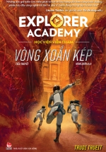 Explorer Academy - Học viện Viễn Thám - Tập 3 - Vòng Xoắn Kép