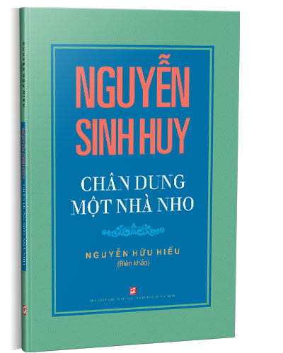 Nguyễn Sinh Huy Chân Dung Một Nhà Nho