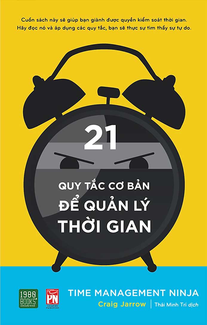 Time Management Ninja - 21 Quy Tắc Cơ Bản Để Quản Lý Thời Gian