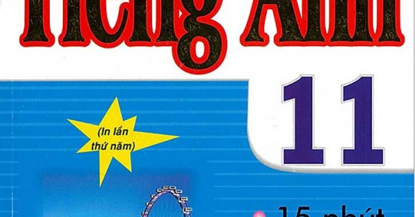 Đề Kiểm Tra Tiếng Anh 11 - 15 Phút - 1 Tiết - Học Kì