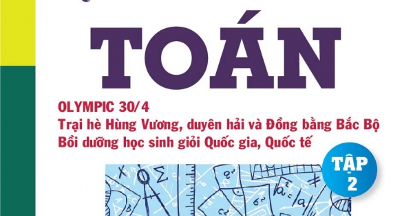 Chuyên Đề Bồi Dưỡng Học Sinh Giỏi Qua Các Kỳ Thi Olympic Toán Tập 2